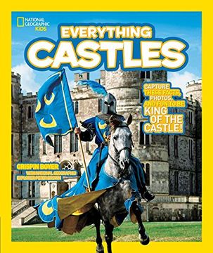portada National Geographic Kids Everything Castles: Capture These Facts, Photos, and fun to be King of the Castle! 