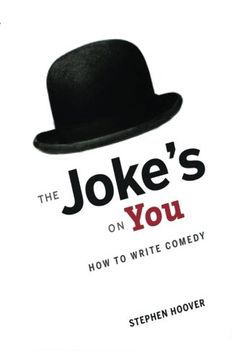portada The Joke's On You: How to Write Comedy (en Inglés)