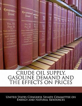 portada crude oil supply, gasoline demand and the effects on prices (in English)
