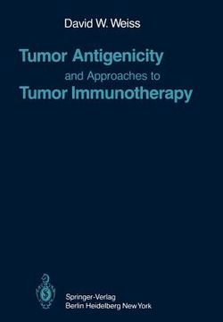 portada tumor antigenicity and approaches to tumor immunotherapy: an outline