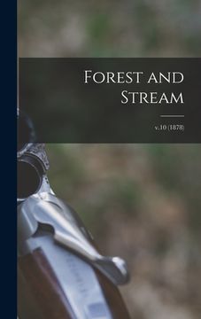 portada Forest and Stream; v.10 (1878)