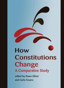 portada How Constitutions Change: A Comparative Study (en Inglés)