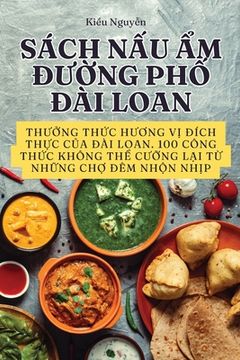 portada Sách NẤu Ẩm ĐƯỜng PhỐ Đài Loan (in Vietnamita)