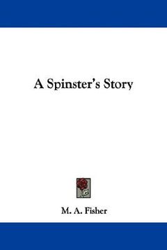 portada a spinster's story (in English)