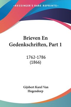portada Brieven En Gedenkschriften, Part 1: 1762-1786 (1866)