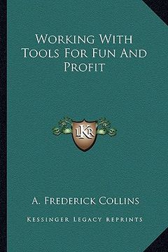 portada working with tools for fun and profit (en Inglés)