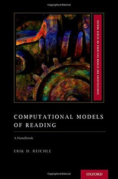 portada Computational Models of Reading: A Handbook (Oxford Series on Cognitive Models and Architectures) (en Inglés)