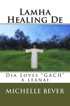 portada Lamha Healing de: Dia Loves "gach" a Leanai (en Irlanda)