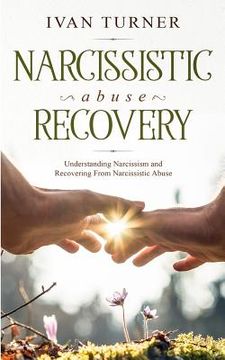 portada Narcissistic Abuse Recovery: Understanding Narcissism And Recovering From Narcissistic Abuse (in English)