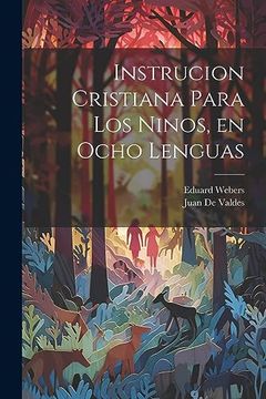 portada Instrucion Cristiana Para los Ninos, en Ocho Lenguas (in Spanish)