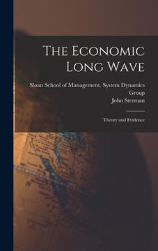 portada The Economic Long Wave: Theory and Evidence (en Inglés)