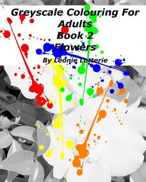 portada Greyscale Colouring For Adults: Flowers (en Inglés)