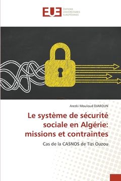 portada Le système de sécurité sociale en Algérie: missions et contraintes (in French)