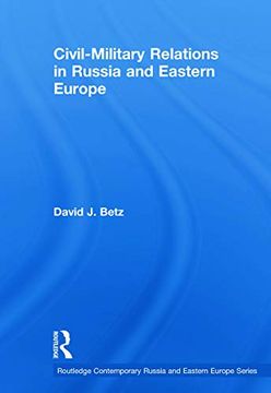 portada Civil-Military Relations in Russia and Eastern Europe (en Inglés)