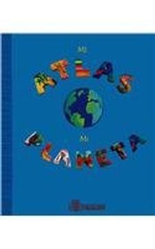 mi atlas mi planeta/ my atlas my planet