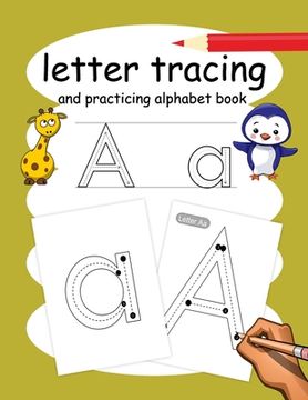 portada letter tracing and practicing alphabet book: Lots of fun with tracing letters form A to Z, starting from writing shapes, lines. Book of learning to wr (en Inglés)