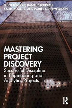 portada Mastering Project Discovery: Successful Discipline in Engineering and Analytics Projects (en Inglés)