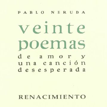 Veinte Poemas de Amor y una canción desesperada (in Spanish)