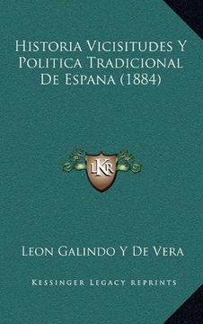 portada Historia Vicisitudes y Politica Tradicional de Espana (1884) (in Spanish)