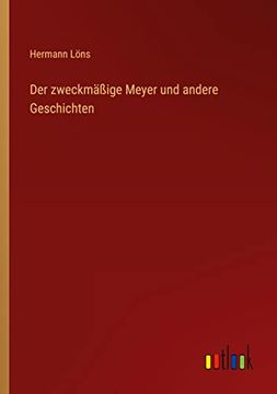 portada Der zweckmäßige Meyer und andere Geschichten (en Alemán)