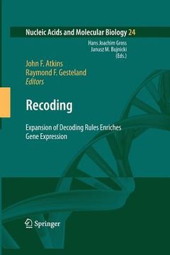 portada recoding: expansion of decoding rules enriches gene expression (en Inglés)