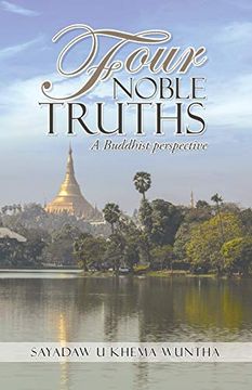 portada Four Noble Truths: A Buddhist Perspective (en Inglés)
