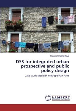 portada DSS for integrated urban prospective and public policy design: Case study Medellín Metropolitan Area