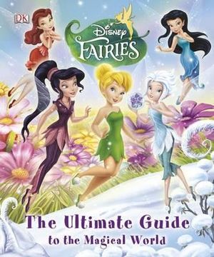 portada disney fairies: the ultimate guide to the magical world.