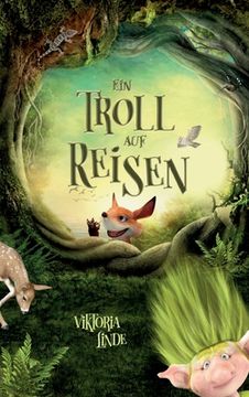 portada Ein Troll auf Reisen: Ein spannendes Kinderbuch voller Spannung für Mädchen und Jungen von 6 bis 10 Jahren zum Vorlesen und Selberlesen. Fan (en Alemán)