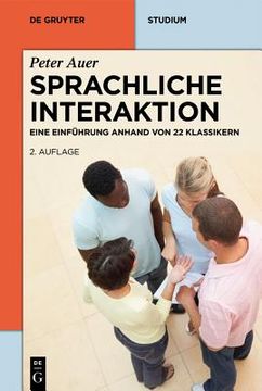 portada Sprachliche Interaktion: Eine Einfã Â¼Hrung Anhand von 22 Klassikern (de Gruyter Studium) (German Edition) [Soft Cover ] 