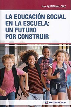 portada La Educación Social en la Escuela: Un Futuro por Construir (Intervención Social) (in Spanish)