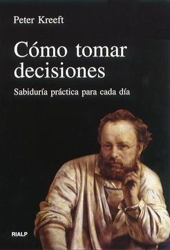 portada Como Tomar Decisiones: Sabiduria Practica Para Cada dia (in Spanish)