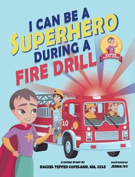 portada I Can Be A Superhero During A Fire Drill (en Inglés)