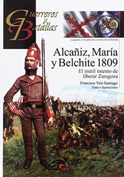 portada Guerreros y Batallas, nº 118: Alcañiz, María y Belchite 1809
