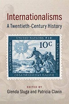 portada Internationalisms: A Twentieth-Century History (en Inglés)
