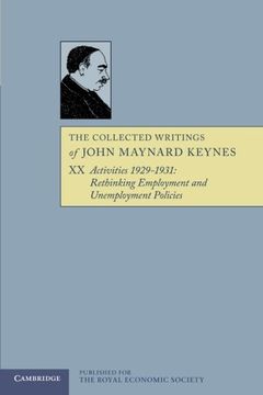 portada The Collected Writings of John Maynard Keynes 30 Volume Paperback Set: The Collected Writings of John Maynard Keynes: Volume 20, Activities 1929-1931: And Unemployment Policies, Paperback (en Inglés)