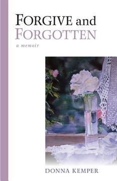 portada Forgive and Forgotten: A Memoir (en Inglés)