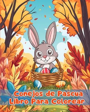 portada Libro Para Colorear de Conejos de Pascua: Páginas Simples Para Colorear de Conejos de Pascua Para Niños de 1 a 3 Años