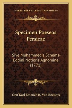 portada Specimen Poeseos Persicae: Sive Muhammedis Schems-Eddini Notioris Agnomine (1771) (en Latin)
