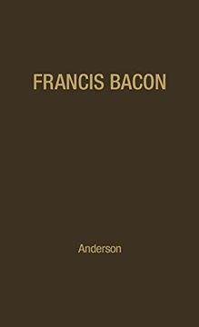 portada Francis Bacon: His Career and his Thought. His Career and Thought (The Arensberg Lectures, 1957. ) (en Inglés)