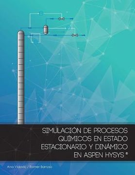 portada Simulacion de procesos quimicos en estado estacionario y dinamico en Aspen Hysys (Version Color) (in Spanish)