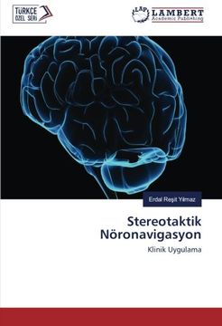 portada Stereotaktik Nöronavigasyon: Klinik Uygulama (Turkish Edition)