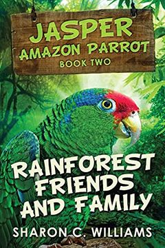 portada Rainforest Friends and Family (2) (Jasper - Amazon Parrot) (in English)