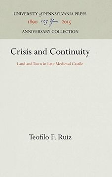 portada Crisis and Continuity: Land and Town in Late Medieval Castile (The Middle Ages Series) 