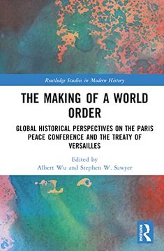 portada The Making of a World Order (Routledge Studies in Modern History) (en Inglés)