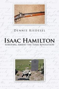 portada isaac hamilton: surviving amidst the texas revolution (en Inglés)