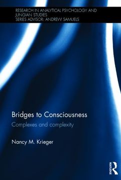 portada Bridges to Consciousness: Complexes and Complexity (Research in Analytical Psychology and Jungian Studies) (en Inglés)