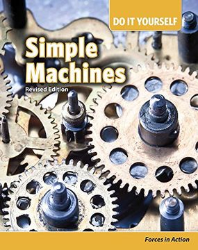 portada Simple Machines: Forces in Action (Do It Yourself)