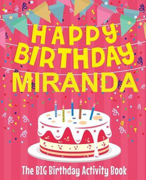 portada Happy Birthday Miranda - The Big Birthday Activity Book: Personalized Children's Activity Book (en Inglés)