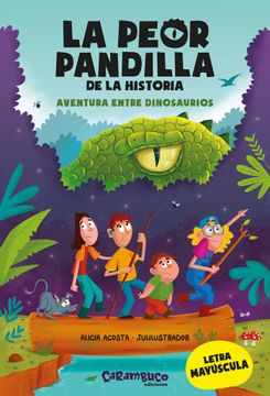 portada La Peor Pandilla de la Historia Aventura Entre Dinosaurios (in Spanish)